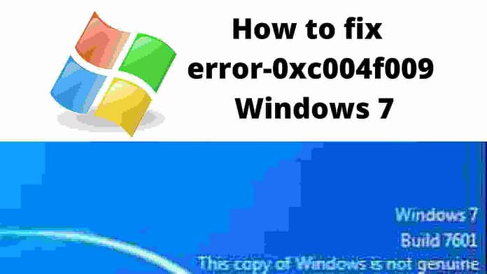 How to fix error_0xc004f009 this copy of windows is not genuine Windows 7